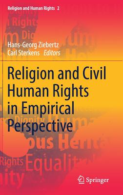 Religion and Civil Human Rights in Empirical Perspective - Ziebertz, Hans-Georg (Editor), and Sterkens, Carl (Editor)