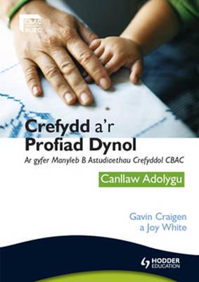 Religion and Human Experience Revision Guide for WJEC GCSE Religious Studies Specification B, Unit 2 Welsh Edition - Craigen, Gavin, and White, Joy