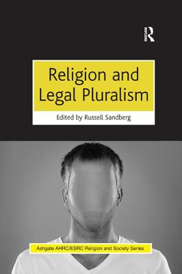 Religion and Legal Pluralism - Sandberg, Russell (Editor)