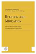 Religion and Migration: Negotiating Hospitality, Agency and Vulnerability