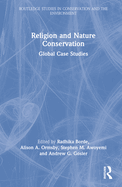 Religion and Nature Conservation: Global Case Studies
