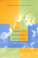 Religion and Personal Law in Secular India: A Call to Judgment
