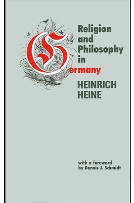 Religion and Philosophy in Germany - Heine, Heinrich, and Snodgrass, John (Translated by)
