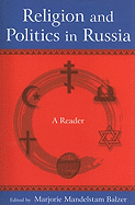 Religion and Politics in Russia: A Reader: A Reader