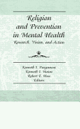 Religion and Prevention in Mental Health: Research, Vision, and Action