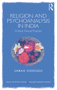 Religion and Psychoanalysis in India: Critical Clinical Practice