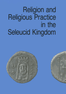 Religion and religious practice in the Seleucid kingdom