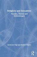 Religion and Sexualities: Theories, Themes, and Methodologies