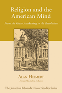 Religion and the American Mind: From the Great Awakening to the Revolution