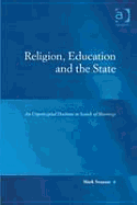 Religion, Education and the State: An Unprincipled Doctrine in Search of Moorings