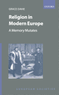 Religion in Modern Europe - A Memory Mutates