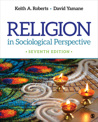 Religion in Sociological Perspective - Roberts, Keith A., and Yamane, David A.