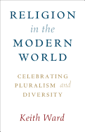 Religion in the Modern World: Celebrating Pluralism and Diversity