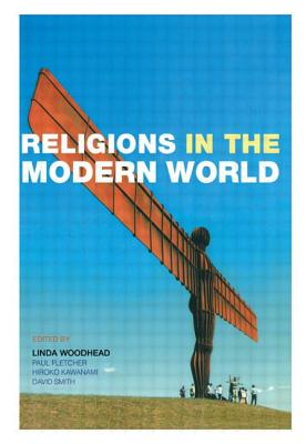 Religion in the modern world : traditions and transformations - Woodhead, Linda