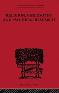Religion, Philosophy and Psychical Research: Selected Essays