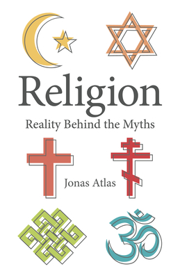 Religion: Reality Behind the Myths - Atlas, Jonas