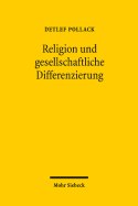 Religion Und Gesellschaftliche Differenzierung: Studien Zum Religiosen Wandel in Europa Und Den USA III