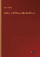 Religion und Philosophie bei den Rmern