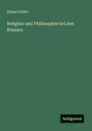 Religion und Philosophie bei den Rmern