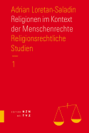 Religionen Im Kontext Der Menschenrechte: Religionsrechtliche Studien. Teil 1
