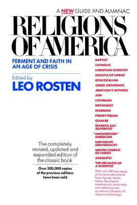 Religions of America: Ferment and Faith in an Age of Crisis: A New Guide and Almanac - Rosten, Leo Calvin