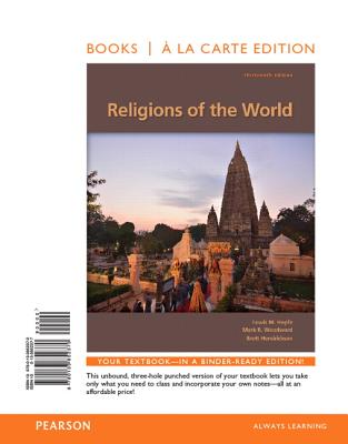 Religions of the World -- Books a la Carte - Hopfe, Lewis M, and Woodward, Mark R, and Hendrickson, Brett