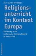 Religionsunterricht Im Kontext Europa: Einfuhrung in Die Kontextuelle Religionsdidaktik in Deutschland