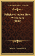 Religiose Studien Eines Weltkindes (1894)