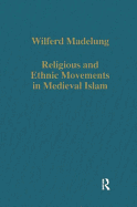Religious and Ethnic Movements in Medieval Islam