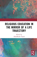 Religious Education in the Mirror of a Life Trajectory