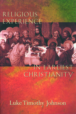 Religious Experience in Earliest Christianity - Johnson, Luke Timothy