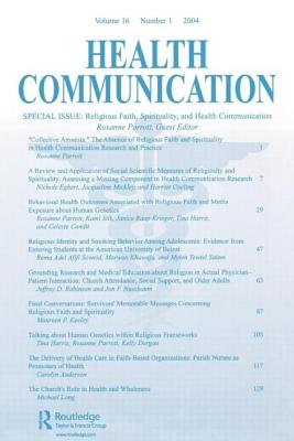Religious Faith, Spirituality, and Health Communication: A Special Issue of Health Communication - Parrott, Roxanne (Editor)