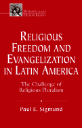 Religious Freedom and Evangelism in Latin America: Linking Pluralism and Democrary