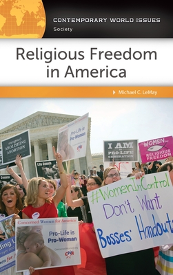 Religious Freedom in America: A Reference Handbook - LeMay, Michael C.