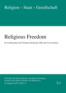 Religious Freedom: Its Confirmation and Violation During the 20th and 21st Centuries. 18. Jahrgang (2017), Heft 1+2