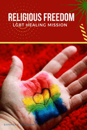 Religious Freedom LGBT Healing Mission