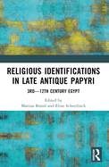 Religious Identifications in Late Antique Papyri: 3rd--12th Century Egypt