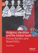 Religious Identities and the Global South: Porous Borders and Novel Paths