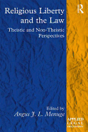 Religious Liberty and the Law: Theistic and Non-Theistic Perspectives