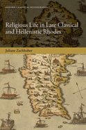 Religious Life in Late Classical and Hellenistic Rhodes