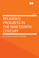 Religious Progress in the Nineteenth Century