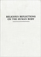 Religious Reflections on the Human Body - Law, Jane Marie (Editor)