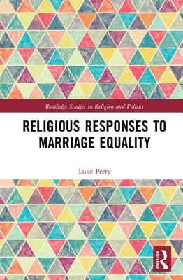 Religious Responses to Marriage Equality - Perry, Luke