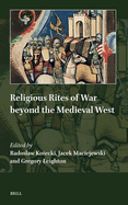 Religious Rites of War Beyond the Medieval West