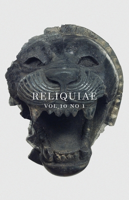 Reliquiae: Vol 10 No 1 - Richardson, Autumn (Editor), and Skelton, Richard (Editor)