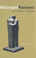 Reluctant Partners: Art and Religion in Dialgue