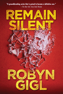 Remain Silent: A Chilling Legal Thriller from an Acclaimed Author
