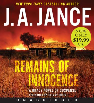 Remains of Innocence: A Brady Novel of Suspense - Jance, J A, and Huber, Hillary (Read by)