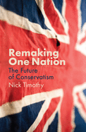 Remaking One Nation: The Future of Conservatism