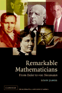 Remarkable Mathematicians: From Euler to Von Neumann